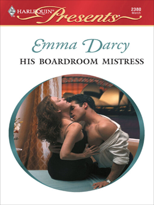 Title details for His Boardroom Mistress by Emma Darcy - Available